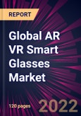Global AR VR Smart Glasses Market 2023-2027- Product Image