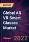 Global AR VR Smart Glasses Market 2023-2027 - Product Thumbnail Image