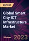 Global Smart City ICT Infrastructure Market 2022-2026 - Product Image