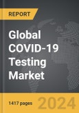 COVID-19 Testing - Global Strategic Business Report- Product Image