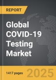 COVID-19 Testing - Global Strategic Business Report- Product Image