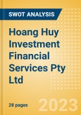 Hoang Huy Investment Financial Services Pty Ltd. (TCH) - Financial and Strategic SWOT Analysis Review- Product Image