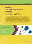 Global Ceramic Capacitors Market - Products and Applications- Product Image