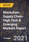 2022 Global Forecast for Blockchain Supply Chain (2023-2028 Outlook)-High Tech & Emerging Markets Report - Product Thumbnail Image