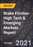 2022 Global Forecast for Brake Friction (Aftermarket) (2023-2028 Outlook)-High Tech & Emerging Markets Report- Product Image