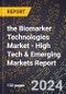 2024 Global Forecast for the Biomarker Technologies Market (2025-2030 Outlook) - High Tech & Emerging Markets Report - Product Image