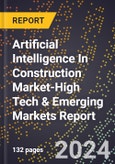 2024 Global Forecast for Artificial Intelligence (Ai) In Construction Market (2025-2030 Outlook)-High Tech & Emerging Markets Report- Product Image