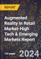 2024 Global Forecast for Augmented Reality In Retail Market (2025-2030 Outlook)-High Tech & Emerging Markets Report - Product Thumbnail Image