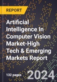 2024 Global Forecast for Artificial Intelligence (Ai) In Computer Vision Market (2025-2030 Outlook)-High Tech & Emerging Markets Report- Product Image