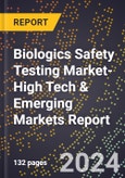 2024 Global Forecast for Biologics Safety Testing Market (2025-2030 Outlook)-High Tech & Emerging Markets Report- Product Image
