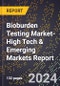 2024 Global Forecast for Bioburden Testing Market (2025-2030 Outlook)-High Tech & Emerging Markets Report - Product Image