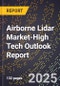 2025 Global Forecast for Airborne Lidar Market (2026-2031 Outlook)-High Tech Outlook Report - Product Thumbnail Image