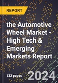 2024 Global Forecast for the Automotive Wheel Market (2025-2030 Outlook) - High Tech & Emerging Markets Report- Product Image