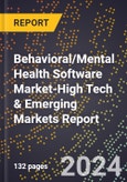 2024 Global Forecast for Behavioral/Mental Health Software Market (2025-2030 Outlook)-High Tech & Emerging Markets Report- Product Image