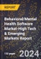 2024 Global Forecast for Behavioral/Mental Health Software Market (2025-2030 Outlook)-High Tech & Emerging Markets Report - Product Image