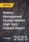 2025 Global Forecast for Battery Management System Market (2026-2031 Outlook)-High Tech Outlook Report - Product Thumbnail Image