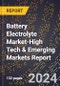 2024 Global Forecast for Battery Electrolyte Market (2025-2030 Outlook)-High Tech & Emerging Markets Report - Product Thumbnail Image