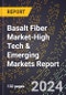 2024 Global Forecast for Basalt Fiber Market (2025-2030 Outlook)-High Tech & Emerging Markets Report - Product Thumbnail Image
