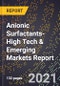 2022 Global Forecast for Anionic Surfactants (2023-2028 Outlook)-High Tech & Emerging Markets Report - Product Image