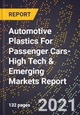 2022 Global Forecast for Automotive Plastics For Passenger Cars (2023-2028 Outlook)-High Tech & Emerging Markets Report- Product Image