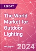 The World Market for Outdoor Lighting- Product Image