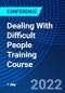 Dealing With Difficult People Training Course (October 20, 2022) - Product Thumbnail Image