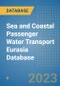 Sea and Coastal Passenger Water Transport Eurasia Database - Product Image