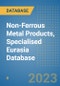 Non-Ferrous Metal Products, Specialised Eurasia Database - Product Thumbnail Image