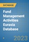 Fund Management Activities Eurasia Database - Product Thumbnail Image