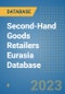 Second-Hand Goods Retailers Eurasia Database - Product Image