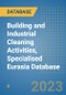 Building and Industrial Cleaning Activities, Specialised Eurasia Database - Product Image