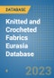 Knitted and Crocheted Fabrics Eurasia Database - Product Image