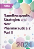Nanotherapeutic Strategies and New Pharmaceuticals: Part II- Product Image