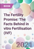 The Fertility Promise: The Facts Behind in vitro Fertilisation (IVF)- Product Image