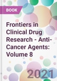 Frontiers in Clinical Drug Research - Anti-Cancer Agents: Volume 8- Product Image