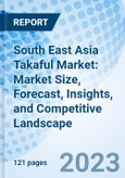 South East Asia Takaful Market: Market Size, Forecast, Insights, and Competitive Landscape- Product Image