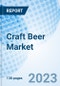 Craft Beer Market: Global Market Size, Forecast, Insights, and Competitive Landscape - Product Image