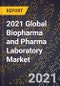 2021 Global Biopharma and Pharma Laboratory Market - Product Image