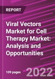 Viral Vectors Market for Cell Therapy Market: Analysis and Opportunities- Product Image