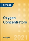 Oxygen Concentrators - Medical Devices Pipeline Product Landscape, 2021- Product Image