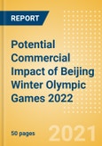 Potential Commercial Impact of Beijing Winter Olympic Games 2022- Product Image