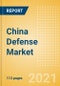 China Defense Market - Attractiveness, Competitive Landscape and Forecasts to 2026 - Product Thumbnail Image