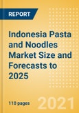 Indonesia Pasta and Noodles Market Size and Forecasts to 2025 - Analyzing Product Categories and Segments, Distribution Channel, Competitive Landscape, Packaging and Consumer Segmentation- Product Image
