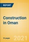 Construction in Oman - Key Trends and Opportunities to 2025 (Q4 2021) - Product Thumbnail Image