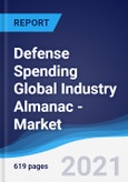 Defense Spending Global Industry Almanac - Market Summary, Competitive Analysis and Forecast, 2016-2025- Product Image