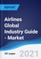 Airlines Global Industry Guide - Market Summary, Competitive Analysis and Forecast, 2016-2025 - Product Image