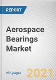 Aerospace Bearings Market by Bearing Type, Aircraft Type and Application: Global Opportunity Analysis and Industry Forecast, 2021-2030- Product Image