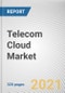 Telecom Cloud Market By Type, Computing Service, and End User: Global Opportunity Analysis and Industry Forecast, 2021-2030 - Product Thumbnail Image