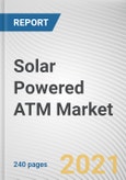 Solar Powered ATM Market By Component, Type, and End User: Global Opportunity Analysis and Industry Forecast, 2021-2030- Product Image