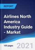 Airlines North America (NAFTA) Industry Guide - Market Summary, Competitive Analysis and Forecast, 2016-2025- Product Image